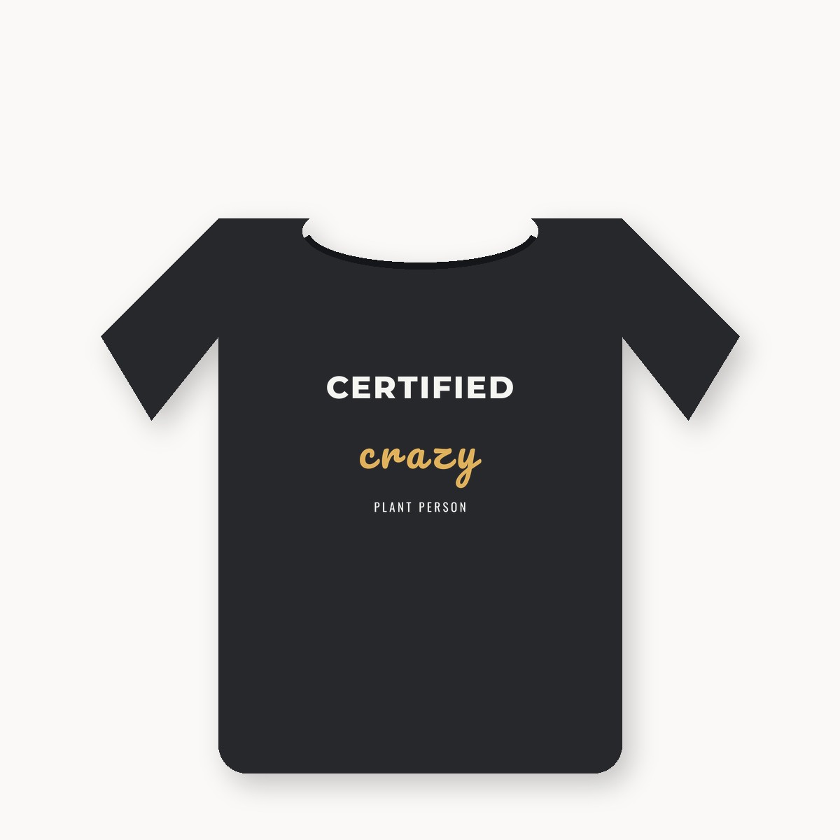 CERTIFIED crazy PLANT PERSON graphic tee