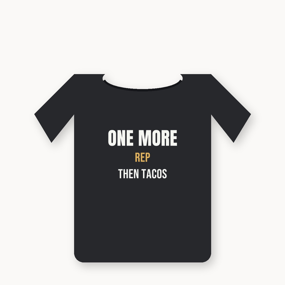 One More Rep Then Tacos graphic t-shirt