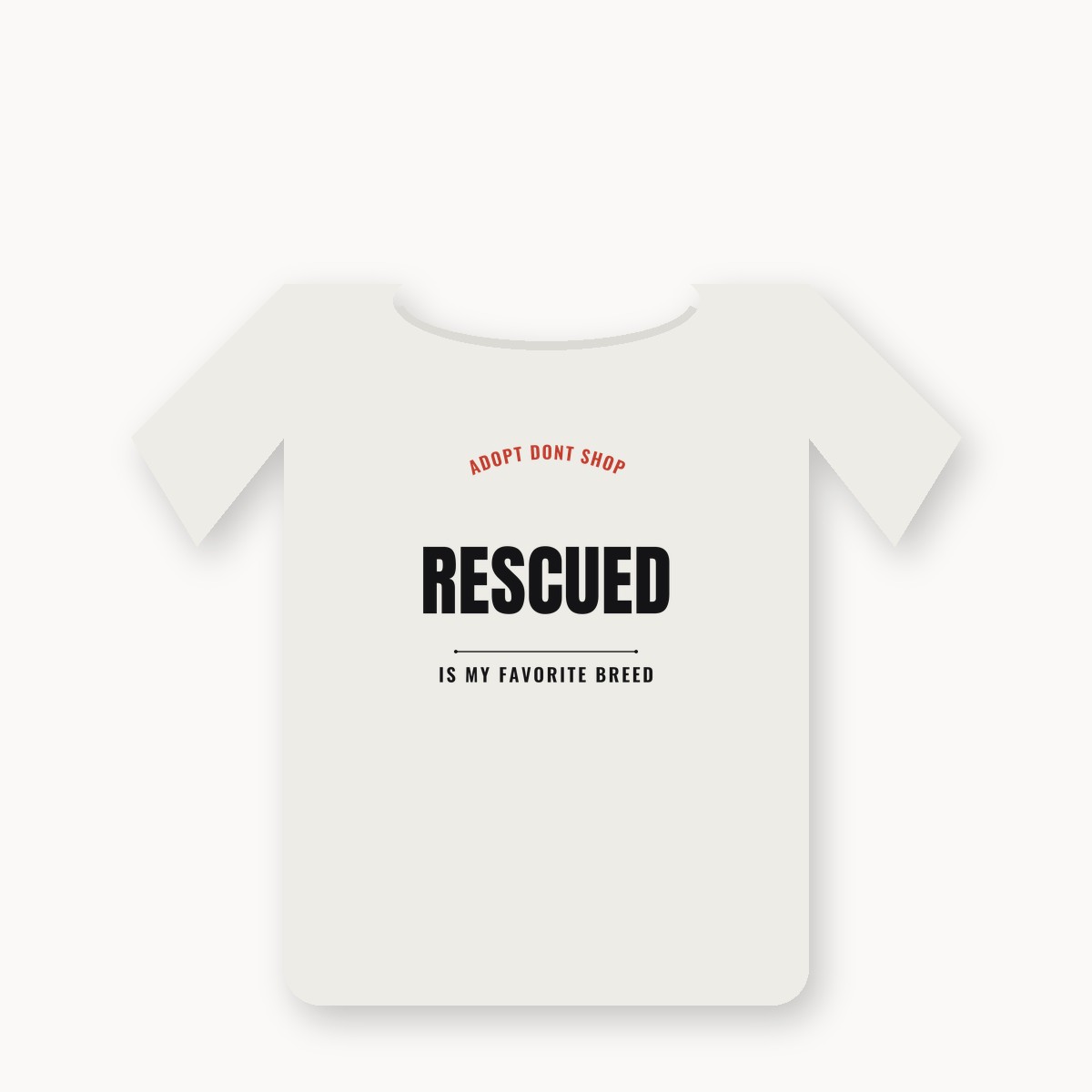Adopt Dont Shop Rescued Is My Favorite Breed graphic t-shirt — alternate color