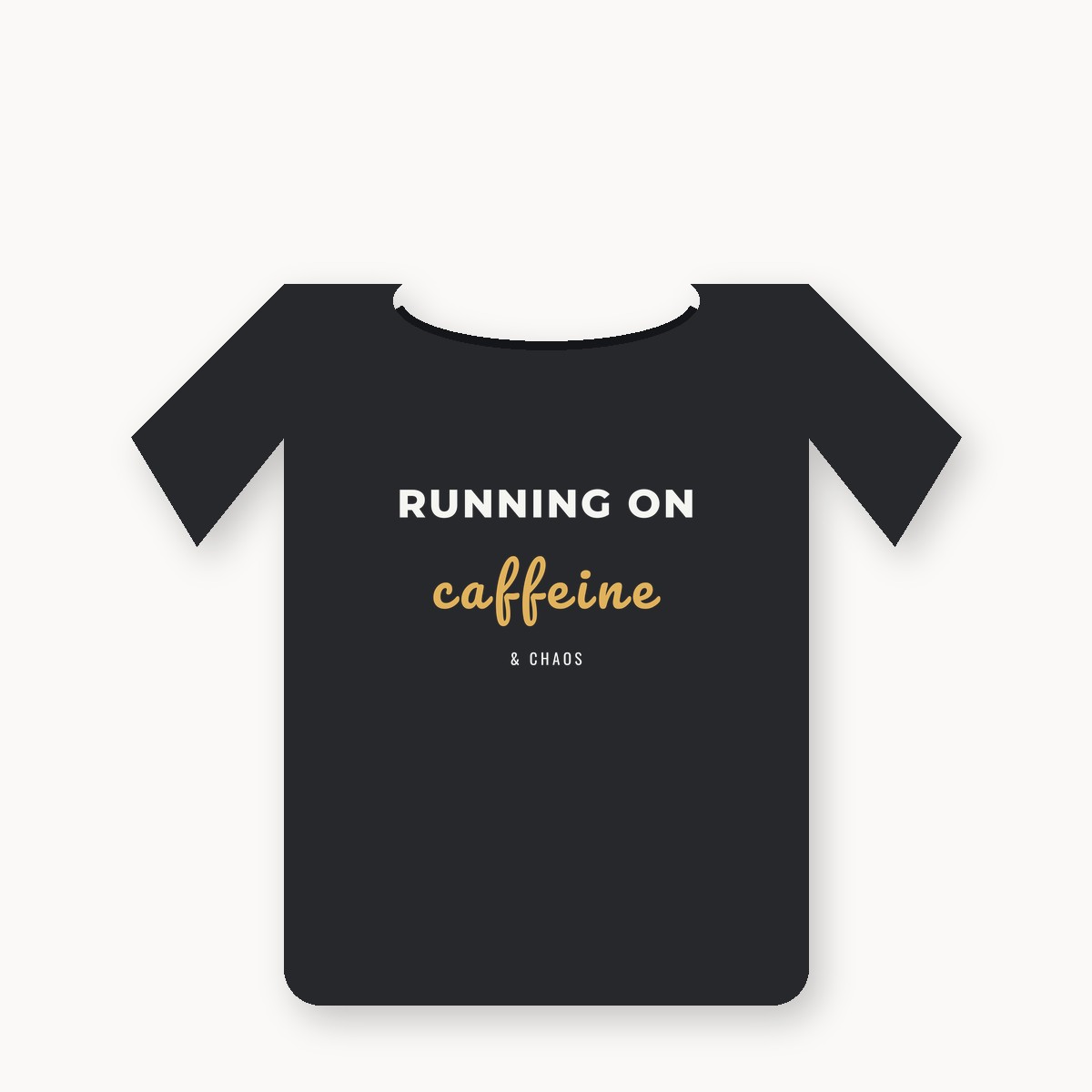 RUNNING ON caffeine & CHAOS graphic t-shirt