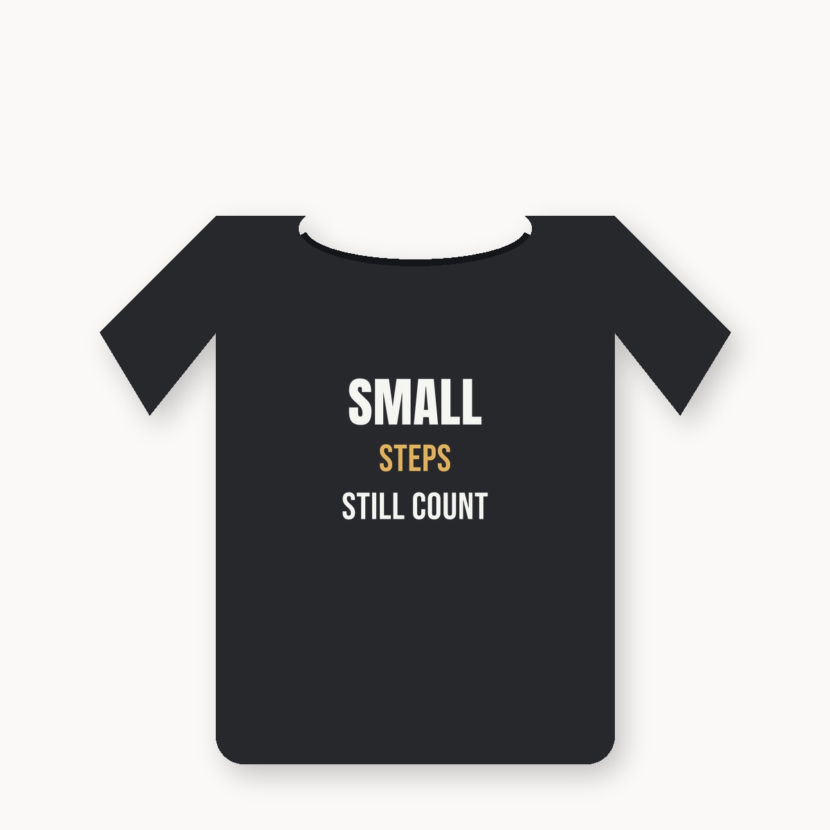 Small Steps Still Count graphic t-shirt