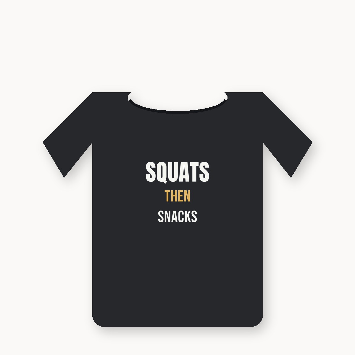 Squats Then Snacks graphic tee
