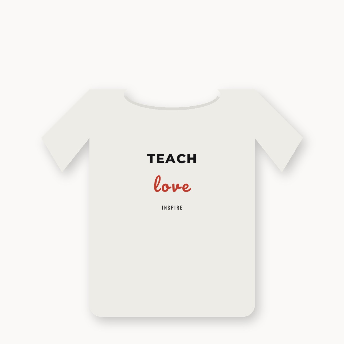 TEACH love INSPIRE graphic t-shirt — alternate color