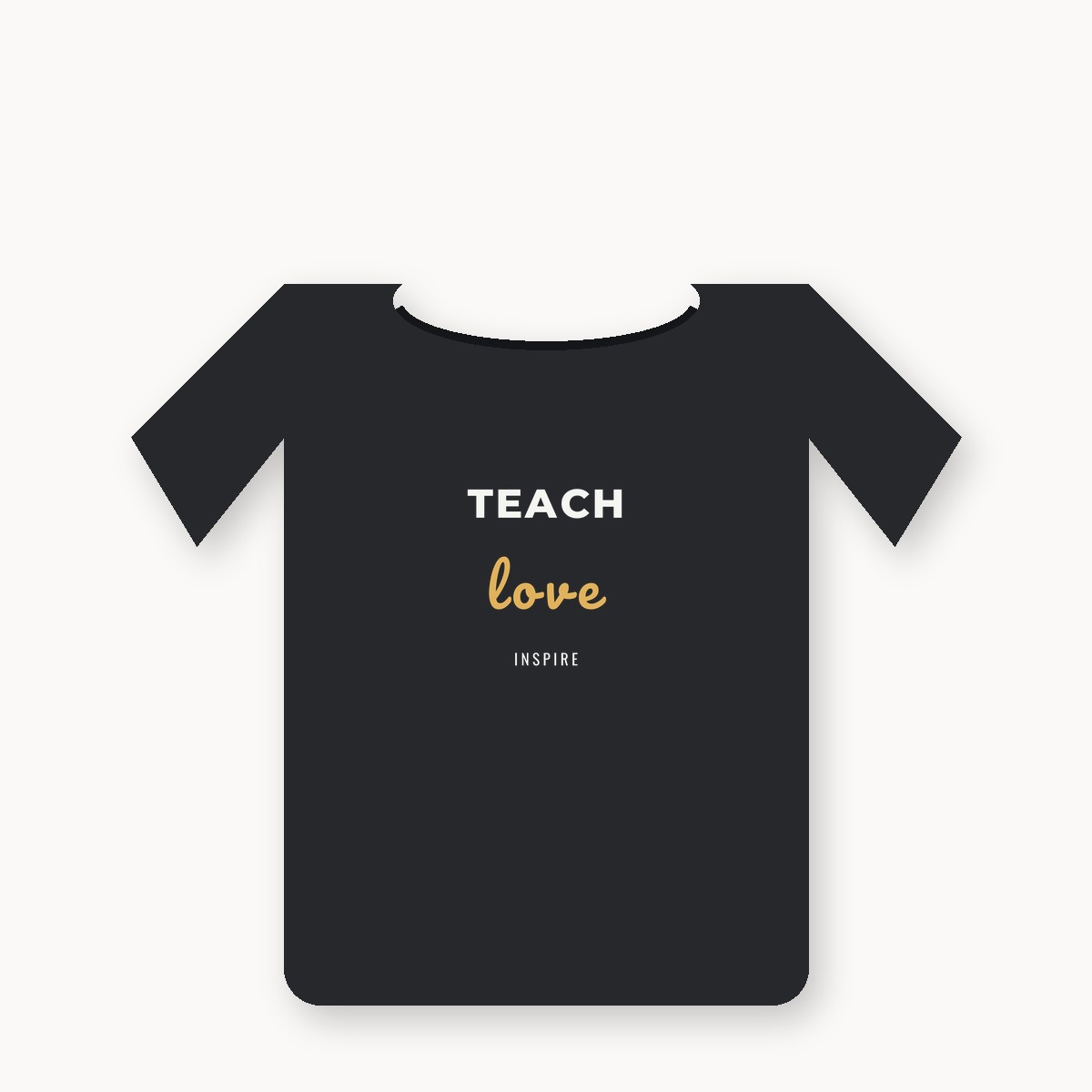 TEACH love INSPIRE graphic t-shirt